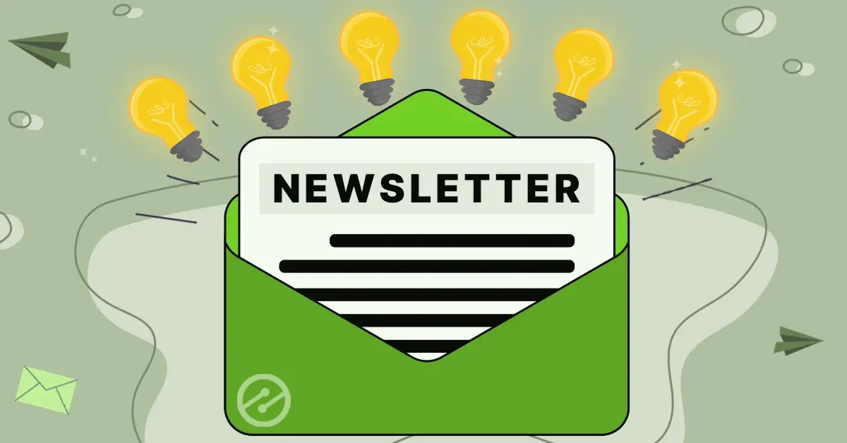 6 Newsletter Ideas for Content Creators to Keep Subscribers Happy